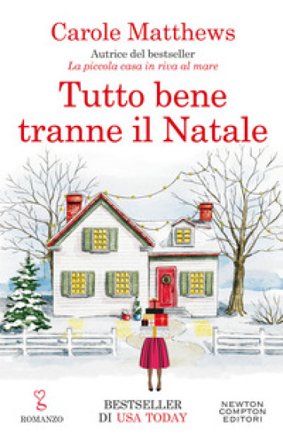 Tutto bene tranne il Natale Carole Matthews