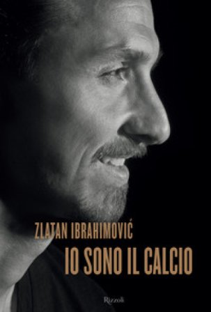 Io sono il calcio Zlatan Ibrahimovic