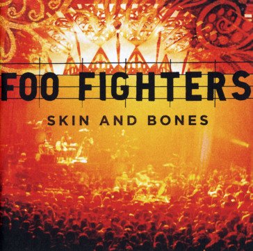 Skin and bones Foo Fighters