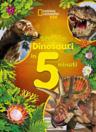 Storie di dinosauri in 5 minuti. Ediz. a colori Moira Rose Donohue