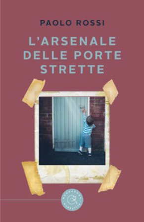 L'arsenale delle porte strette Paolo Rossi