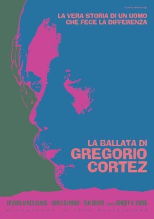 Ballata Di Gregorio Cortez (La) (Restaurato In Hd)
