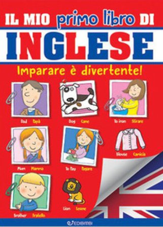Il mio primo libro di inglese. Ediz. a colori Laura Aceti