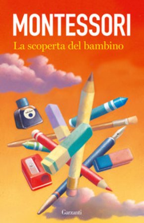 La scoperta del bambino Maria Montessori