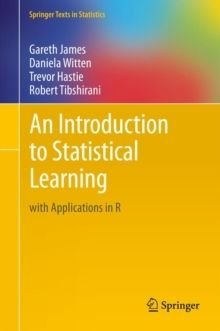 An Introduction to Statistical Learning - An Introduction to Statistical Learning - with Applications in R, ISBN: 9781461471370
