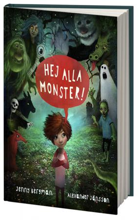 Hej alla monster! - Bok av Jenny Bergman & Alexander Jansson - Inbunden