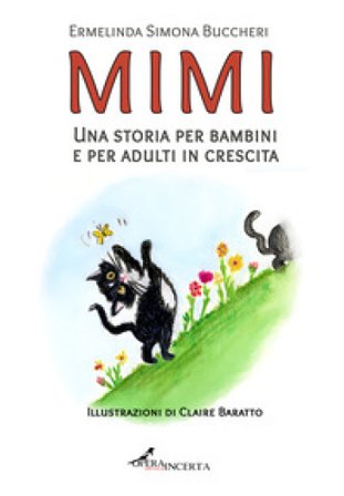 Mimi. Una storia per bambini e per adulti in crescita. Ediz. illustrata Ermelinda Simona Buccheri