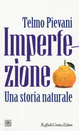 Imperfezione. Una storia naturale Telmo Pievani