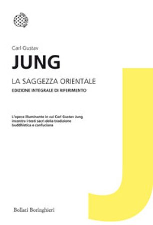 La saggezza orientale. Ediz. integrale Carl Gustav Jung