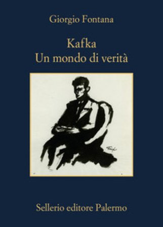 Kafka. Un mondo di verità Giorgio Fontana