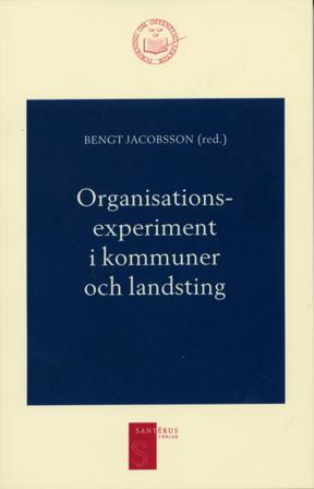 Organisationsexperiment i kommuner och landsting - Bok - Häfte