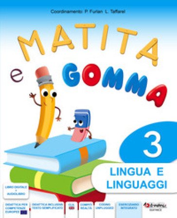 Matita e gomma 3. Per la Scuola elementare. Con e-book. Con espansione online. Vol. 3 Pierina Furlan