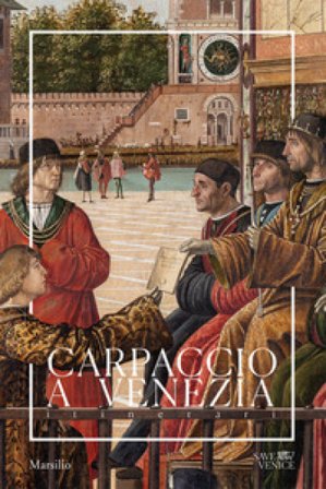 Carpaccio a Venezia. Itinerari. Ediz. a colori Gabriele Matino
