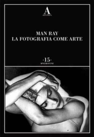 La fotografia come arte Man Ray