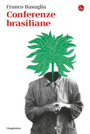 Conferenze brasiliane Franco Basaglia