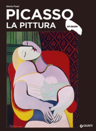 Picasso. La pittura. Ediz. a colori Gloria Fossi