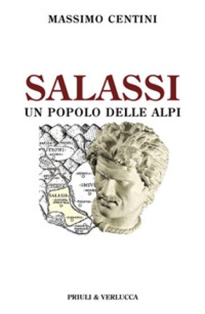 Salassi. Un popolo delle Alpi Massimo Centini