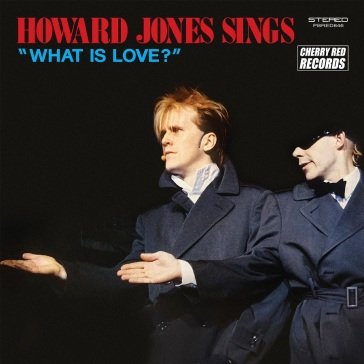 Howard jones sings what is love? Howard Jones