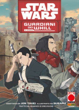 Guardiani dei Whill. Il manga. Star Wars Jon Tsuei