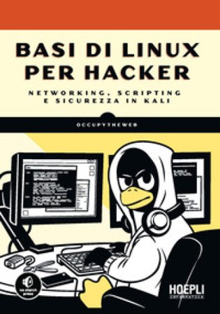Basi di Linux per hacker. Networking, scripting e sicurezza in Kali OccupyTheWeb