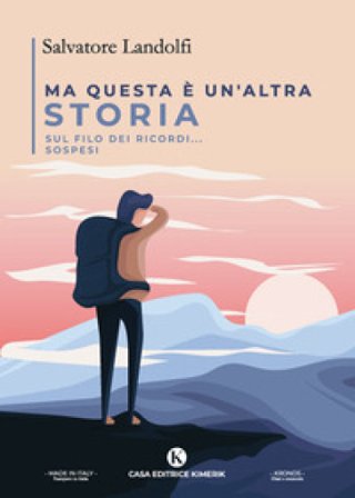 Ma questa è un'altra storia. sul filo dei ricordi... sospesi Salvatore Landolfi