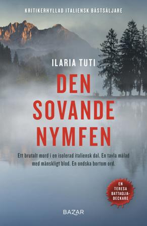 Den sovande nymfen - Bok av Ilaria Tuti - Inbunden