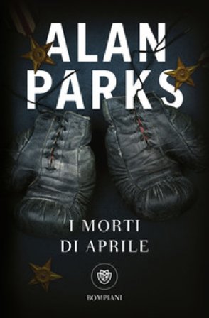 I morti di aprile Alan Parks