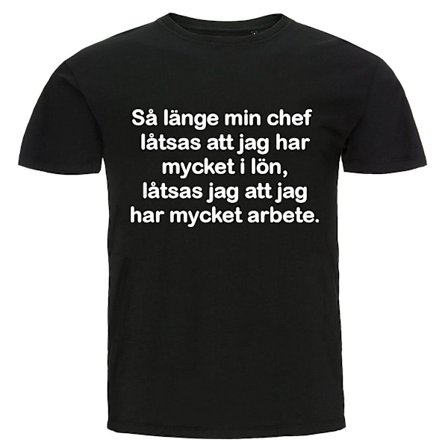 T-shirt - Så länge min chef