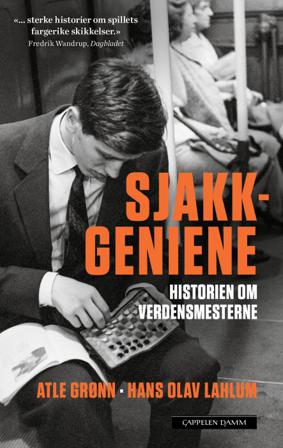 Sjakkgeniene - Bok av Hans Olav Lahlum & Atle Grønn - Hardback