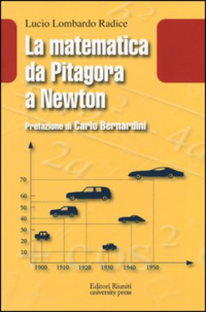 La matematica da Pitagora a Newton Lucio Lombardo Radice