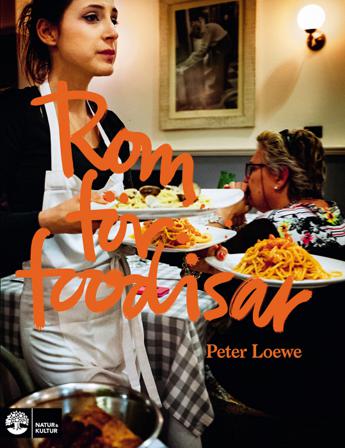 Rom för foodisar - Bok av Peter Loewe - Häfte