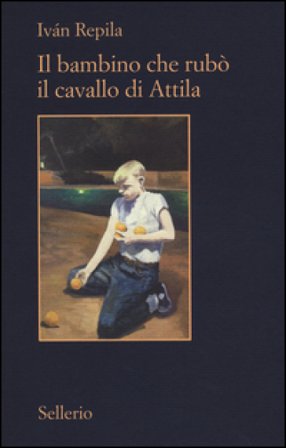 Il bambino che rubò il cavallo di Attila Iván Repila