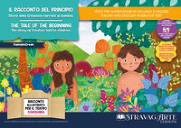 Il racconto del principio: storia della creazione narrata ai bambini. Storia kamishibai. Ediz. italiana e inglese. Con QR code per traduzioni (FR/DE/