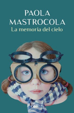 La memoria del cielo Paola Mastrocola