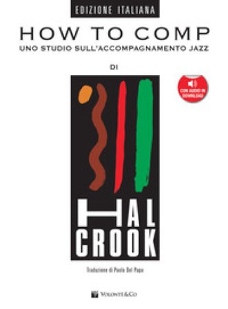 How to comp. Uno studio sull'accompagnamento jazz. Con File audio per il download Hal Crook