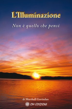 L'Illuminazione. Non è quello che pensi Marshall A. Govindan