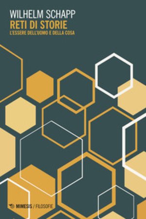 Reti di storie. L'essere dell'uomo e della cosa Wilhelm Schapp