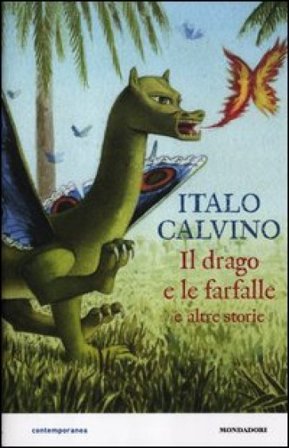 Il drago e le farfalle e altre storie. Ediz. illustrata Italo Calvino
