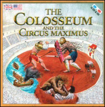 The Colosseum and the Circus Maximus. Con occhiali 3D Massimiliano Francia