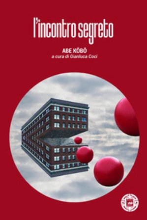 L'incontro segreto Kobo Abe