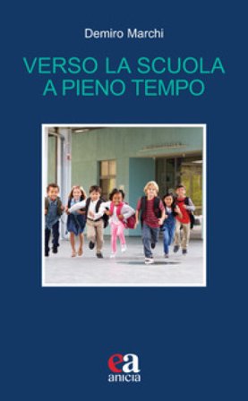 Verso la scuola a pieno tempo Demiro Marchi