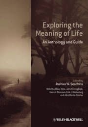 Exploring the Meaning of Life: An Anthology and Guide, ISBN: 9780470658796