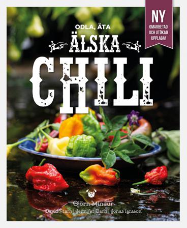 Älska chili - Bok av Jonas Larsson, David Stark, m.fl. - Häftad