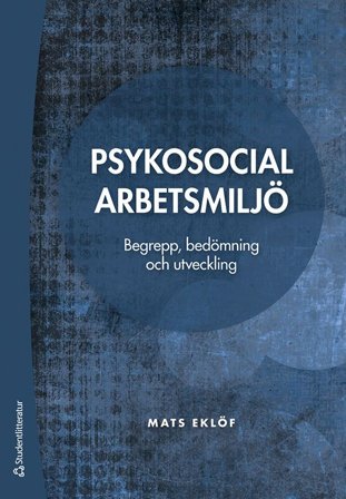 Psykosocial arbetsmiljö - Begrepp, bedömning och utveckling