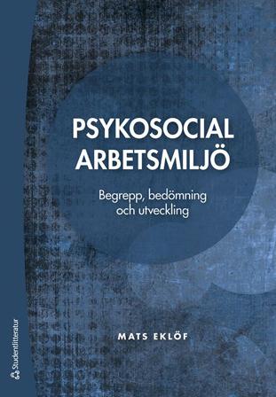 Psykosocial arbetsmiljö - Begrepp, bedömning och utveckling, ISBN: 9789144143590