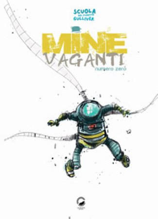 Mine vaganti. Volume zero