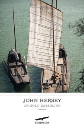 Un solo sassolino John Hersey
