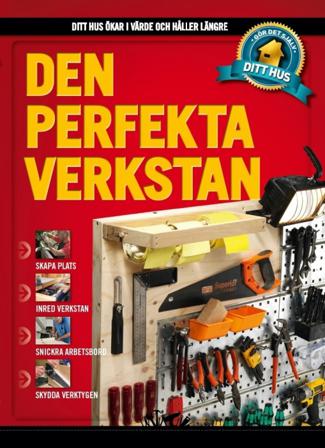 Den perfekta verkstan - Bok av Peter Svendsen, Kim Wilken, m.fl. - Inbunden