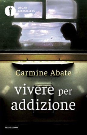 Vivere per addizione e altri viaggi Carmine Abate