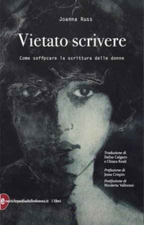 Vietato scrivere. Come soffocare la scrittura delle donne Joanna Russ